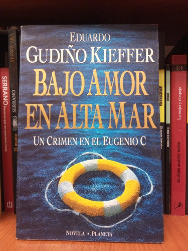Bajo Amor En Alta Mar . Gudiño Kieffer Eduardo
