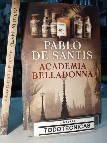 Academia Belladonna    Pablo De Santis         -pd