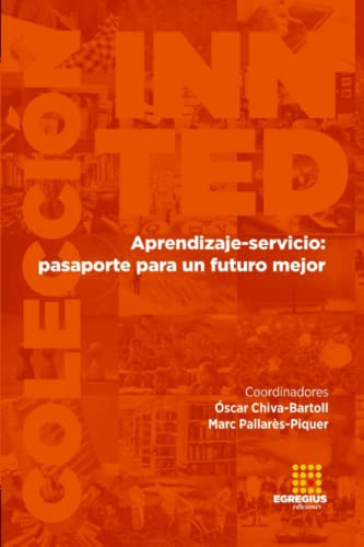 Aprendizaje-servicio: Pasaporte Para Un Futuro Mejor -innted