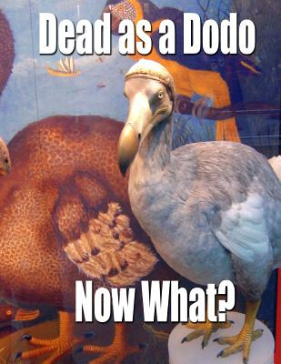 Libro Dead As A Dodo - Now What?: Important Info You'll N...