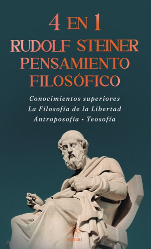 4 En 1 Rudolf Steiner, De Steiner, Rudolf., Vol. 1. Editorial Matiri, Tapa Blanda, Edición 01 En Español, 2024