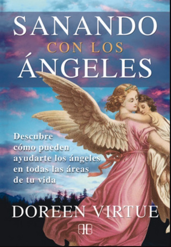 Sanando Con Los Ángeles Libro