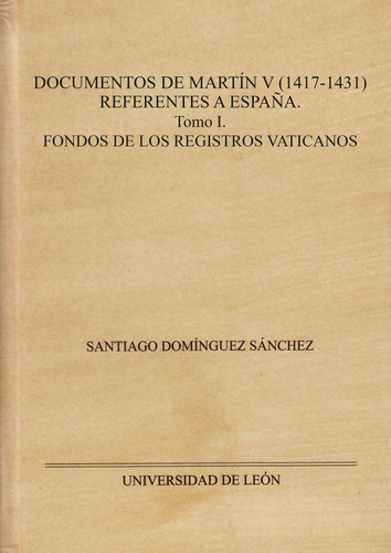 Libro Documentos De Martin V 1417 1431 Referentes A Espaã...