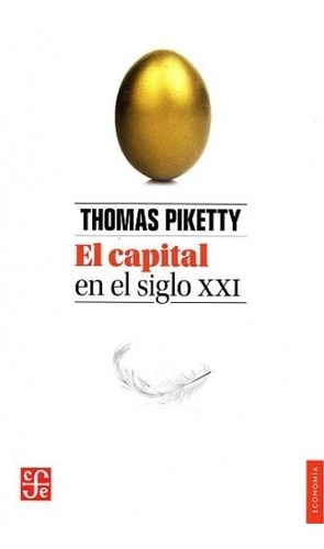 Nuevo - El Capital En El Siglo Xxi - Thomas Piketty - Fce