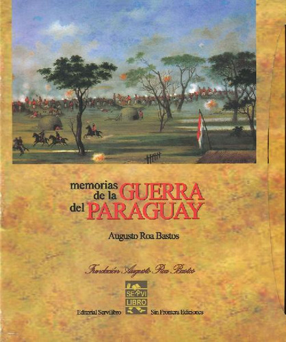 Libro Memorias De La Guerra Del Paraguay De Augusto Roa Bast