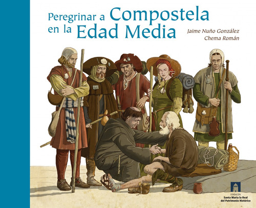 Peregrinar A Compostela En La Edad Media - Nuno Jaime
