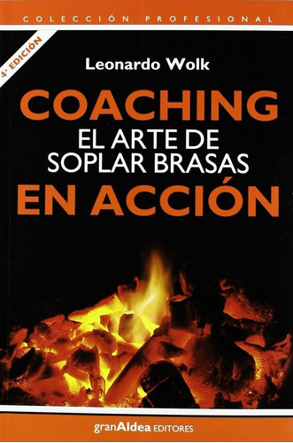 Libro Coaching: El Arte De Soplar Brasas En Accion