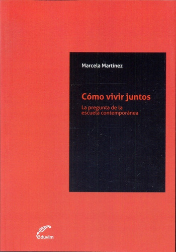 Como Vivir Juntos - Marcela Martinez