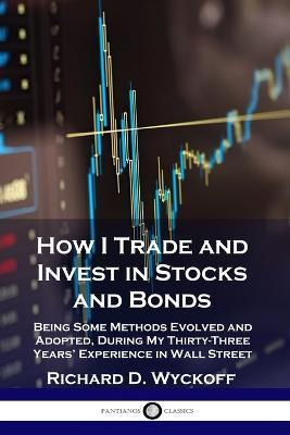 Libro How I Trade And Invest In Stocks And Bonds : Being ...