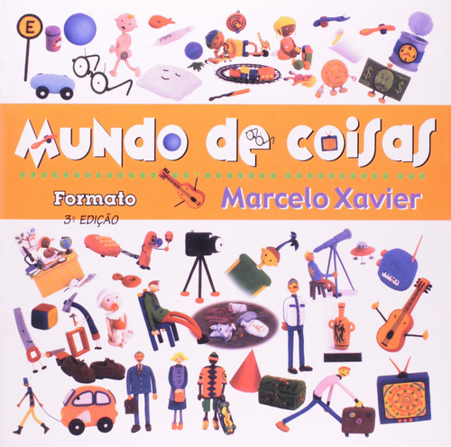 Mundo de coisas, de Xavier, Marcelo. Editora Somos Sistema de Ensino em português, 2005