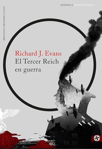 El Tercer Reich En Guerra (imprescindibles) / Richard J. Eva