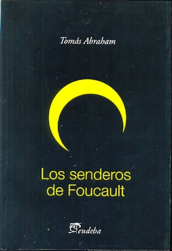 Senderos De Foucault, Los - Tomas Abraham
