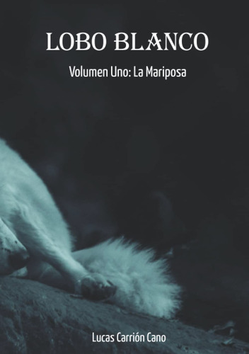 Lobo Blanco 1: La Mariposa: Diarios De Marius Guldbrandsen (