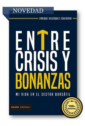 Entre Crisis Y Bonanzas (100% Original, Nuevo Y Sellado)