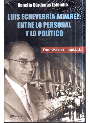 Libro Luis Echeverría Álvarez:entre Lo Personal Y Lo Polític