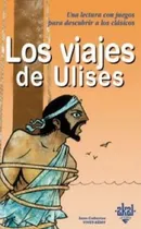 Comprar Los Viajes De Ulises Una Aventura Con Juegos Para Descurbrir A Los Clasicos, De Vivet Remy Anne Catherine. Editorial Akal, Tapa Blanda En Español