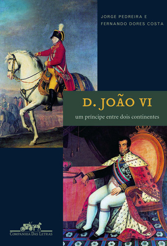 D. João VI, de Pedreira, Jorge. Editora Schwarcz SA, capa mole em português, 2008