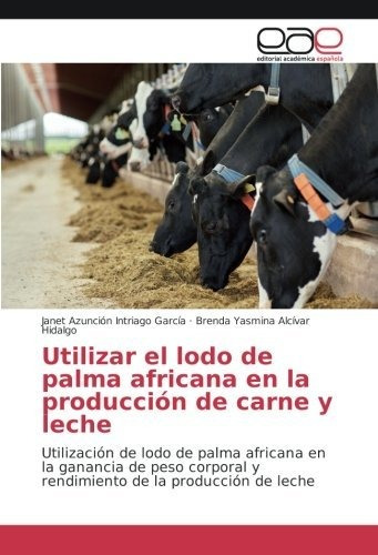 Libro Utilizar El Lodo De Palma Africana En La Producci Lcm4