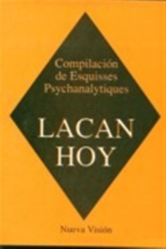 Lacan Hoy  -  Compilacion De Esquisses Psychanalytiques (nv)