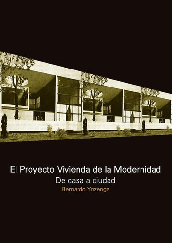 El Proyecto Vivienda De La Modernidad