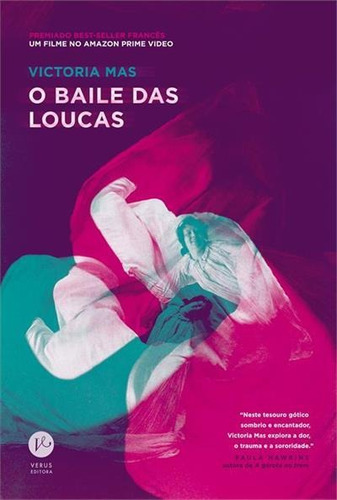 O Baile Das Loucas - 1ªed.(2021), De Victoria Mas. Editora Verus, Capa Mole, Edição 1 Em Português, 2021