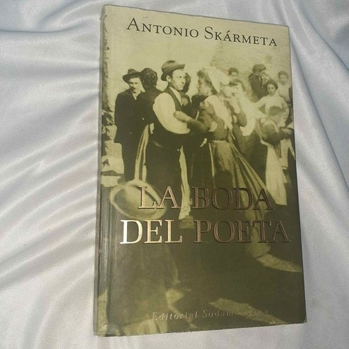Libro Antonio Skarmeta La Boda Del Poeta ( Usado)