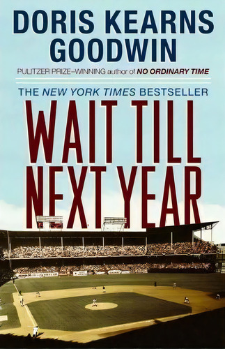 Wait Till Next Year, De Doris Kearns Goodwin. Editorial Simon & Schuster, Tapa Blanda En Inglés, 1998