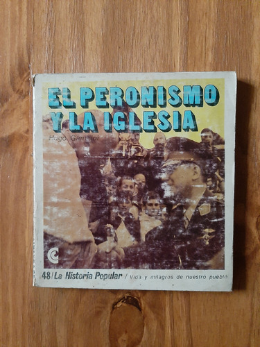 El Peronismo Y La Iglesia. Gambini. La Historia Popular 48