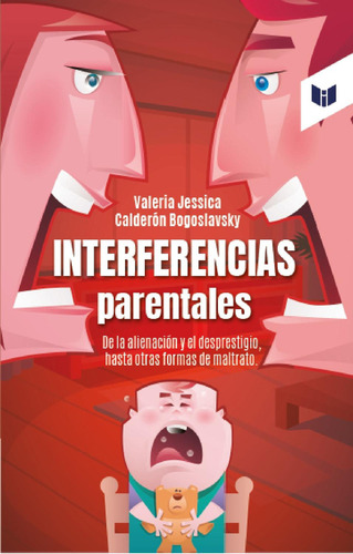 Interferencias Parentales: No, de Calderón Bogoslavsky, Valeria Jessica., vol. 1. Editorial Intermedio Editores Sas, tapa pasta blanda, edición 1 en español, 2023