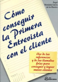 Libro Como Conseguir La Primera Entrevista Con El Cliente