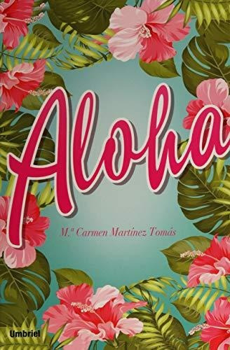 Aloha - Martinez Tomas,maria Del Carmen