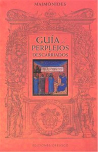 Guía De Perplejos O Descarriados - Maimonides, Maimonides