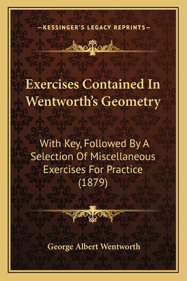 Libro Exercises Contained In Wentworth's Geometry: With K...