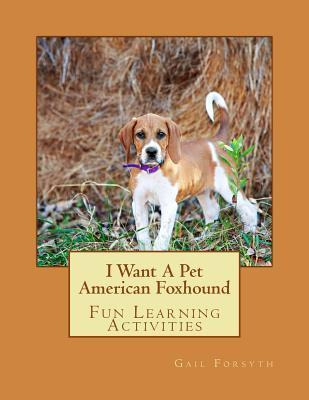 Libro I Want A Pet American Foxhound : Fun Learning Activ...