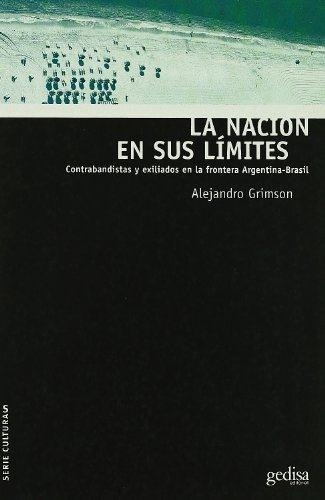 Nacion En Sus Limites, La - Grimson, Alejandr A