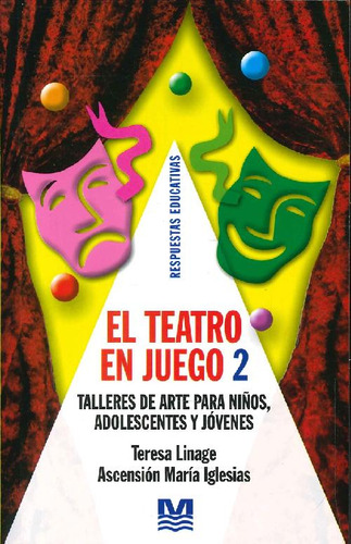 Libro El Teatro En Juego 2 De Teresa Linage Ascención María