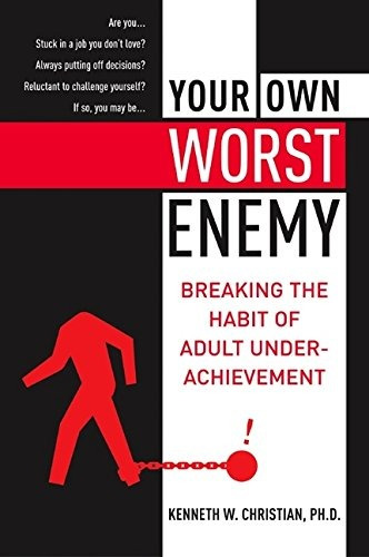 Libro Your Own Worst Enemy: Breaking The Habit Of Adult Unde