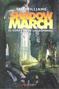 Libro: Shadowmarch. El Corazon De Las Sombras. Williams, Tad