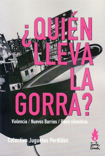 Quien Lleva La Gorra - Barttolotta Leandro (libro) - Nuevo