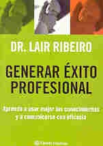 Generar Exito Profesional.. - Lair Ribeiro