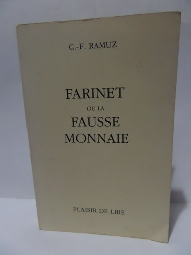 Farinet Ou La Fausse Monnaie -  Charles-ferdinand Ramuz