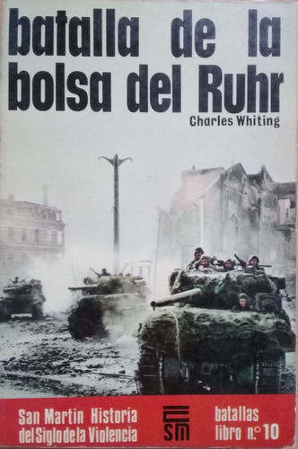 Batalla De La Bolsa Del Ruhr Charles Whiting San Martin A38