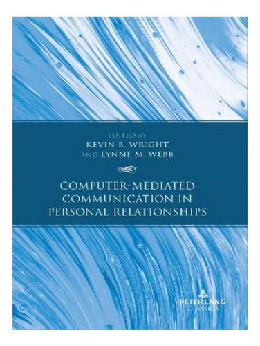 Computer-mediated Communication In Personal Relationsh. Eb05