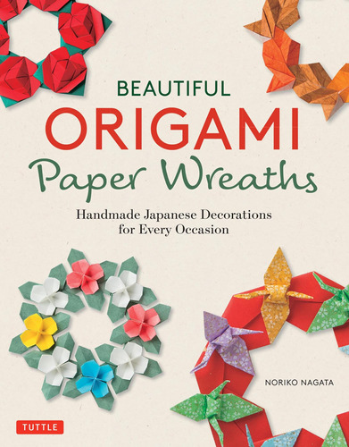 Libro: Hermosas Coronas De Papel En Origami: Hechas A Mano E