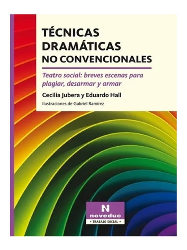 Técnicas Dramáticas No Convencionales - Cecilia Jubera Y Edu