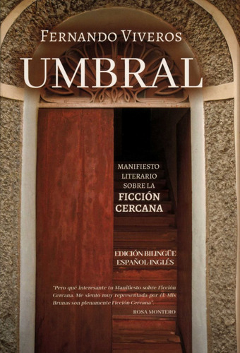 Umbral. Manifiesto Literario Sobre La Ficción Cercana / Pd., De Viveros, Fernando. Editorial Barker Publishing Llc, Tapa Dura, Edición 01 En Español, 2023