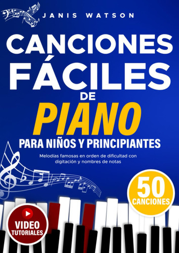 Canciones Fáciles De Piano Para Y Niños Principiantes: M 