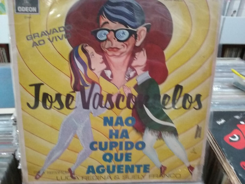 Lp José Vasconcelos - Não Há Cupido Que Aguente