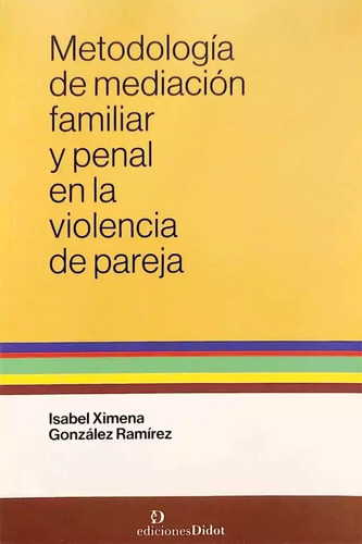 Metodología Mediación Familiar Violencia Pareja González Ram