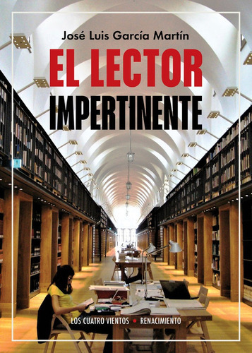 El lector impertinente, de García Martín, José Luis. Editorial Renacimiento, tapa blanda en español